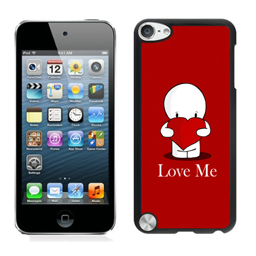 Valentine Love Me iPod Touch 5 Cases EMY | Women - Click Image to Close